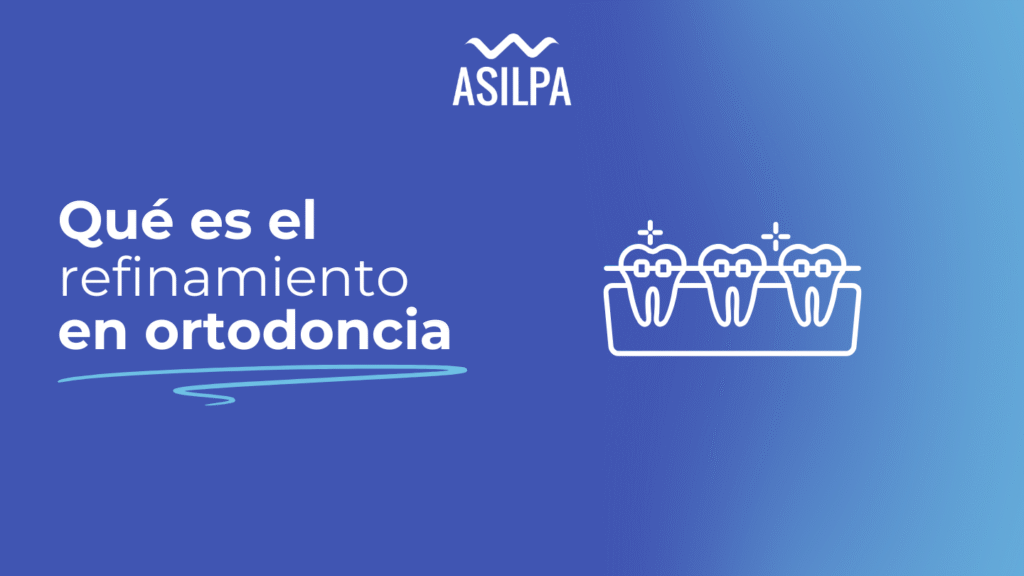 que es el refinamiento en ortodoncia​