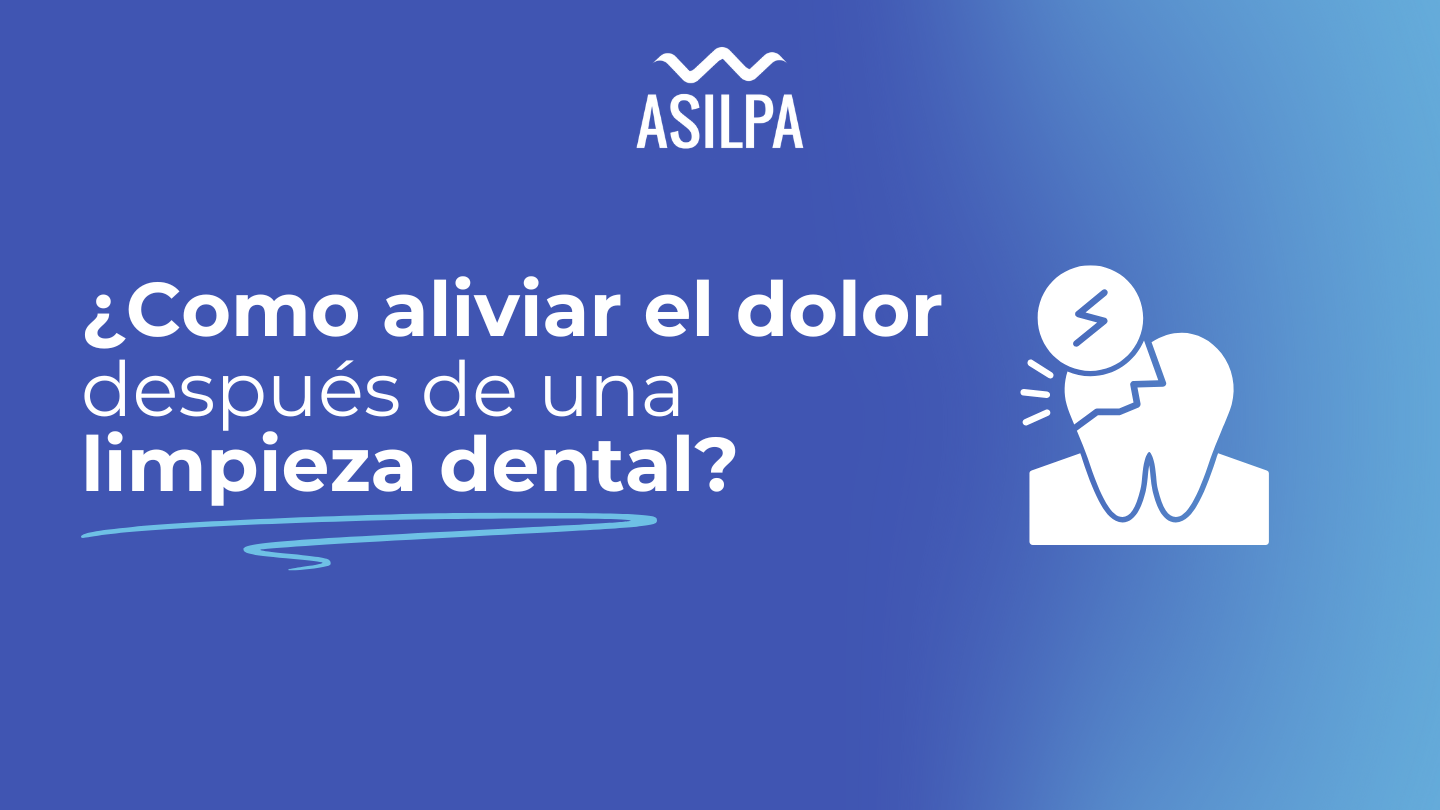 como aliviar el dolor después de una limpieza dental​