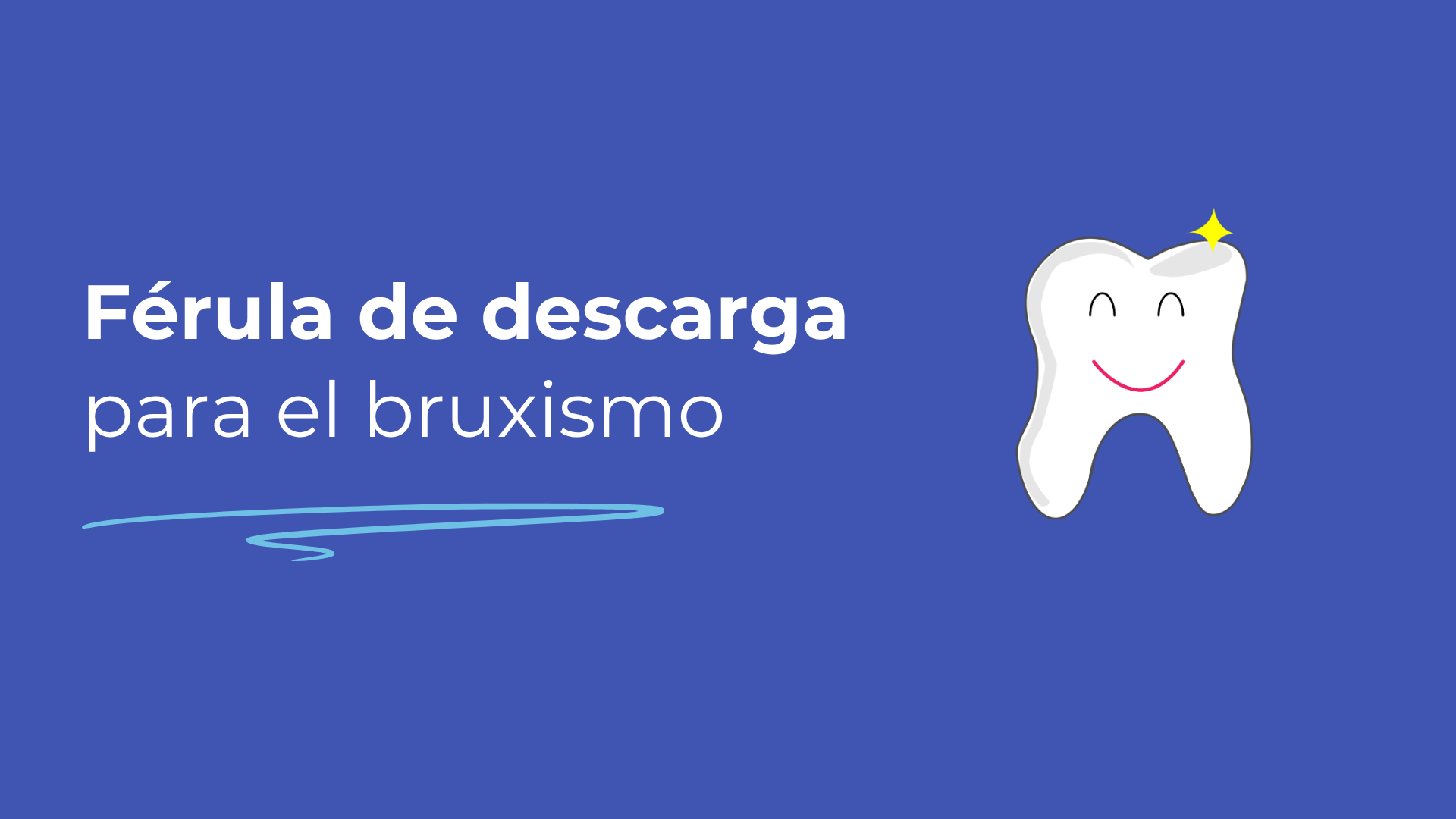 Férula de descarga para el bruxismo