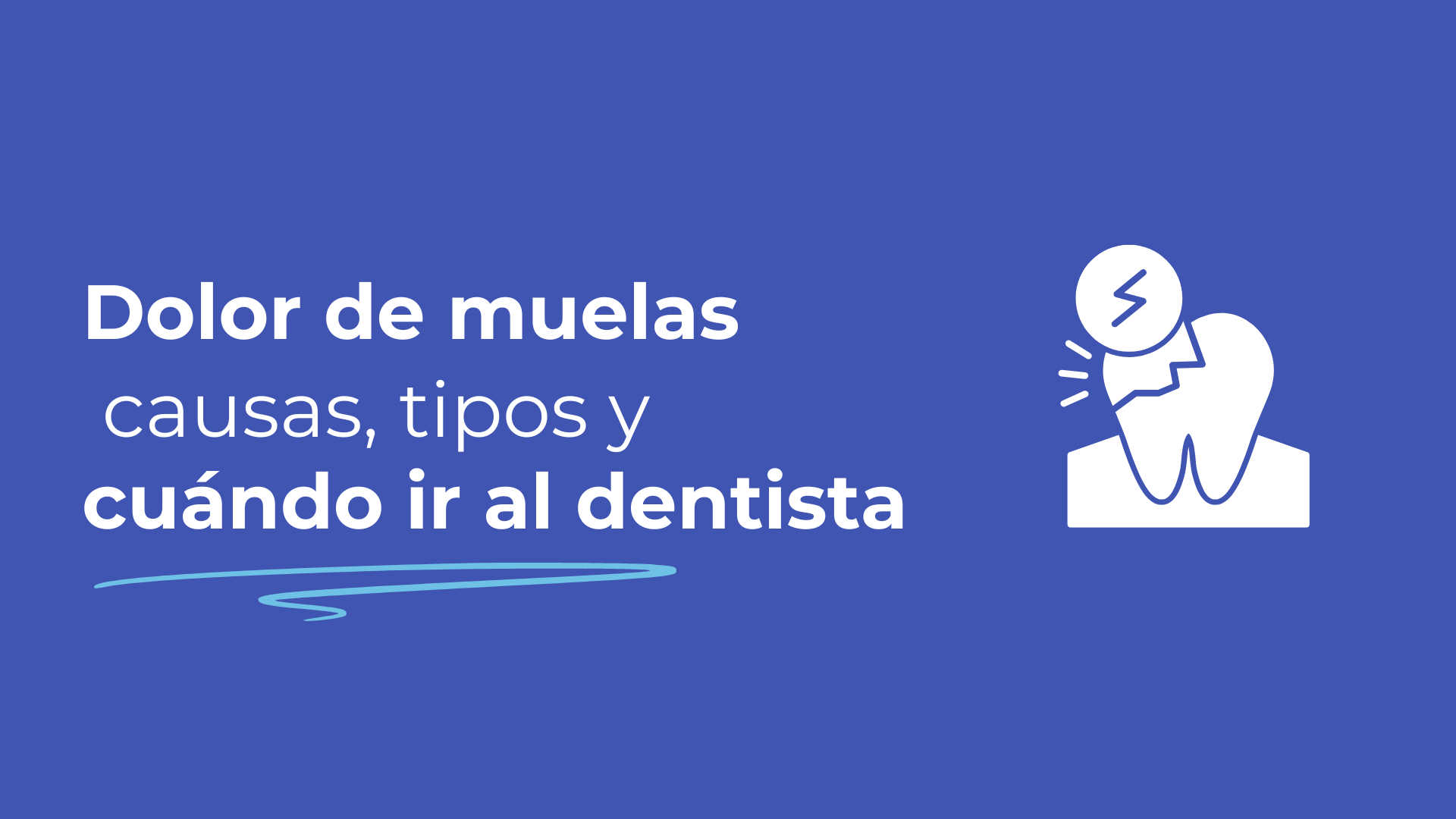 Dolor de muelas: causas, tipos y cuándo ir al dentista