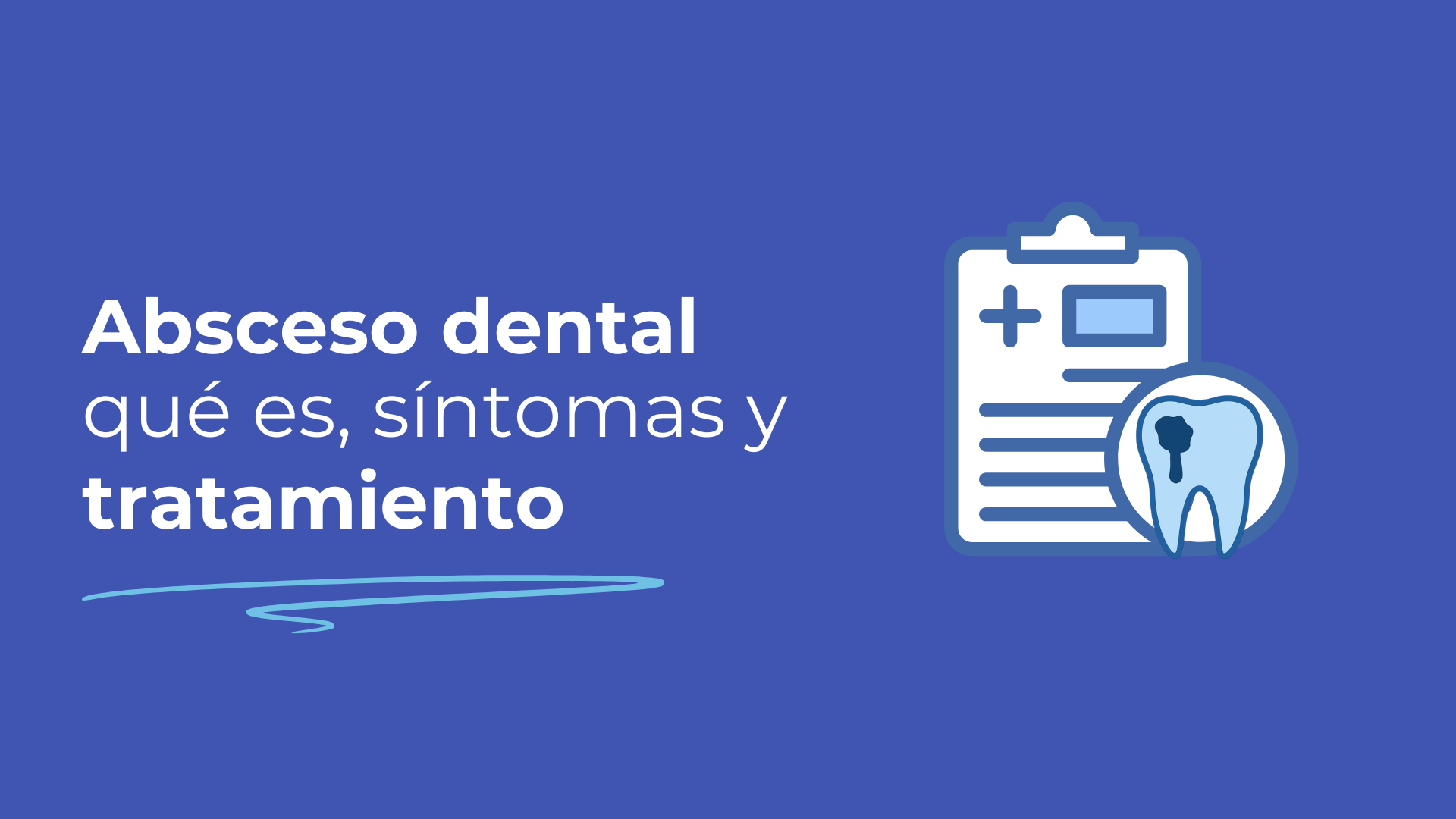 Absceso dental: qué es, síntomas, tratamiento