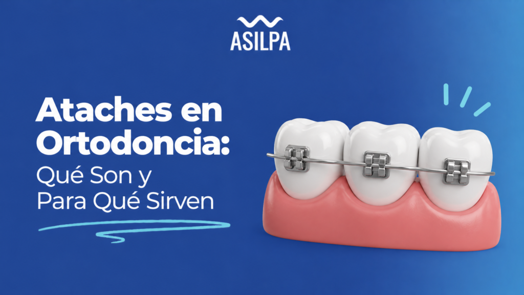 Ataches en Ortodoncia: Qué Son, Para Qué Sirven