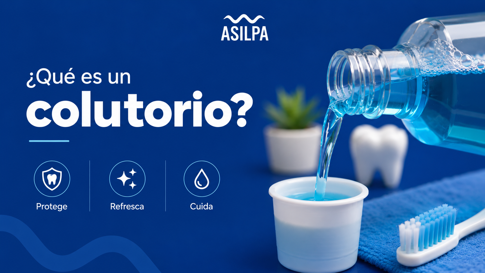 Qué es un colutorio y para qué sirve | Clínica Asilpa