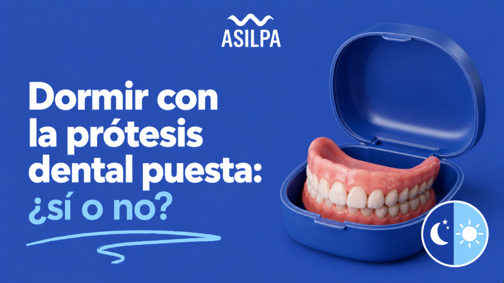 Dormir con la prótesis dental puesta: ¿sí o no?